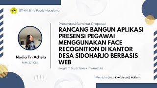 SEMINAR PROPOSAL RANCANG BANGUN APLIKASI PRESENSI MENGGUNAKAN FACE RECOGNITION BERBASIS WEB