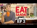 Watch Eat with Saadat - Episode 2 | Aplus Online In HD