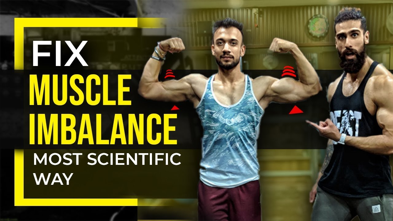 How To FIX MUSCLE IMBALANCE (Most Scientific Way) UNEVEN MUSCLES SIZE