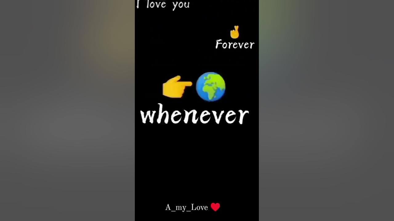 i-love-you-whenever-and-endever-youtube