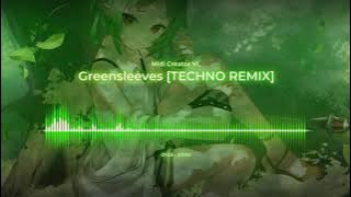 Greensleeves [TECHNO REMIX]
