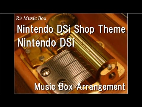 Nintendo DSi Shop Theme/Nintendo DSi [Music Box]