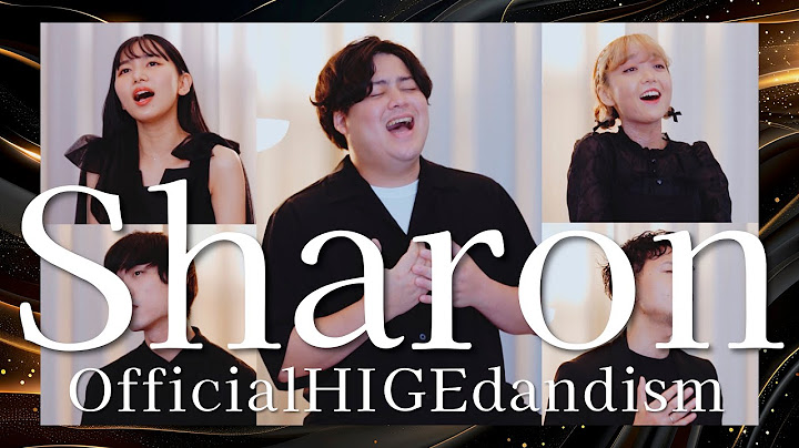 Sharon / Official髭男dism [ フジテレビ系月10ドラマ『マウンテンドクター』主題歌 ] ( Acappella cover )