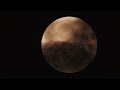 The Many Faces  of THE  SUPER BLOOD MOON (May 2022)