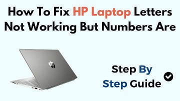 How To Fix HP Laptop Letters Not Working But Numbers Are Windows 11