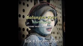 Balungan kere ndayboygenk cover woro widowati lirik +terjemahan