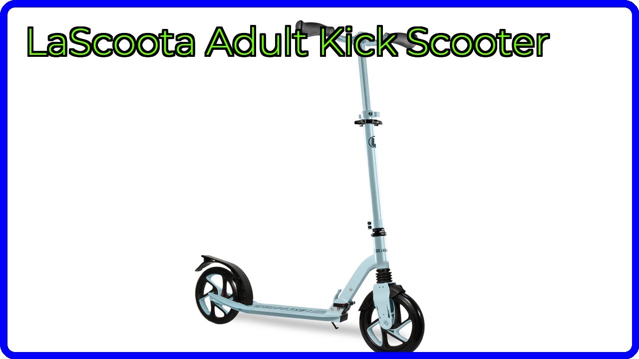 REVIEW (2026): LaScoota Adult Kick Scooter. ESSENTIAL details.