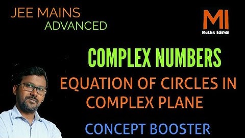 Equation of circle in complex plane|L-11,class 11|jee|All type of circles|maths idea|