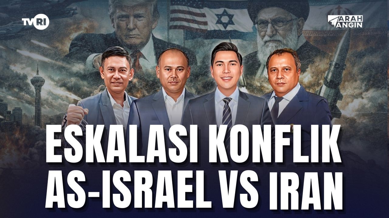 Eskalasi Konflik AS-Israel vs Iran | Arah Angin (Segmen 1)