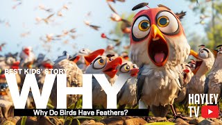 Why Do Birds Have Feathers? 🐦✨ | Exploring the Whys of the Animal Kingdom | Kids Story