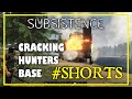 Subsistence | Cracking Hunters Base BCU 🔥🔥 | #shorts