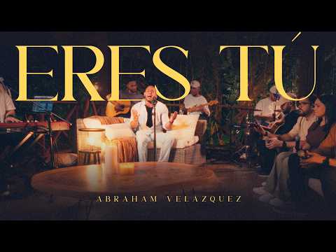 Eres Tú - Abraham Velázquez