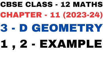 1Example l 2Example l Exercise 11.1 l Chapter 11 l 3D Geometry l Class12th Maths l NEW NCERT 2023-24