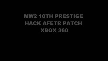 MW2 10TH PRESTIGE HACK/MOD AFTER PATCH TUTORIAL XBOX FOR FREE