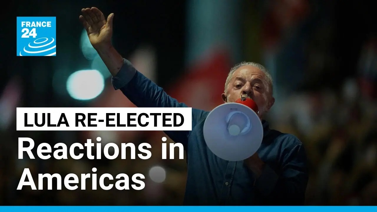 Leaders across Americas react to Brazil President Lula's re-election • FRANCE 24 English
