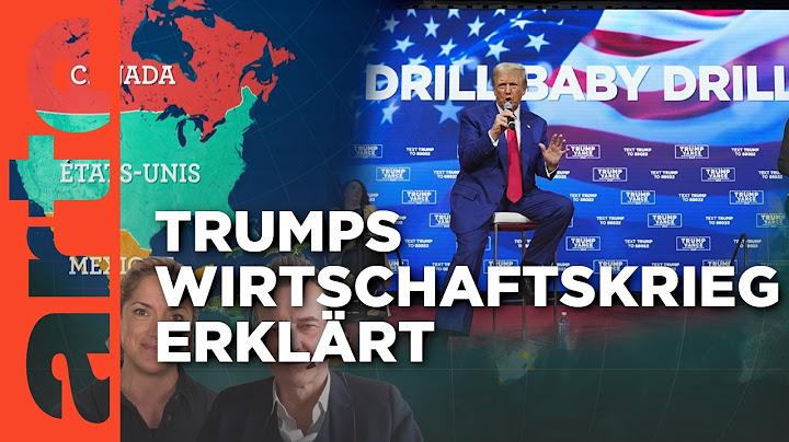 USA: Trumps Wirtschaftspolitik verstehen | ARTE Hintergrund