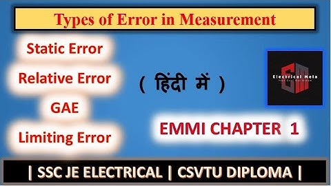 Types of Error | Classification of Measuring Instrument | EMMI | Chapter 1 | CSVTU | SSC JE ELECT |
