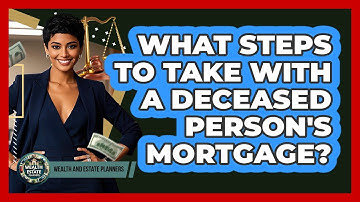 What Steps To Take With A Deceased Person