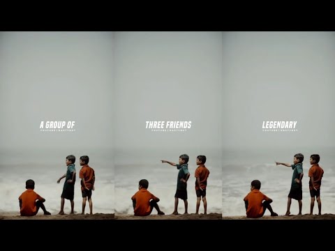 A GROUP OF THREE FRIENDS IS ALWAYS LEGENDARY | ENGLISH SONG STATUS | ENGLISH SONGS WHATSAPP STATUS