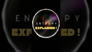 Most misunderstood topic: entropy! #science #space #mystery#viralvideo #entropy#shorts #viralshorts