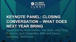 Keynote Panel: Closing Conversation: What Does the Next Year Bring