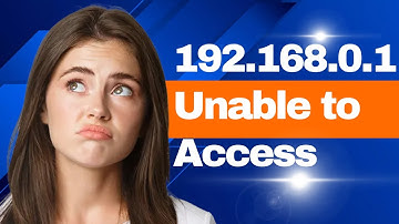 192.168.0.1 Unable to access | 192.168.0.1 Login Admin