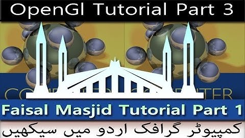 Opengl Tutorial C++ How to make Faisal Masjid 1/2 in Urdu and Hindi Part 3