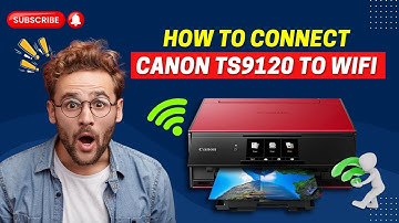 Hoe verbind ik de Canon TS9120 met wifi? | Printerverhalen