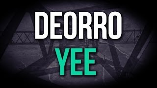 Video thumbnail of "Deorro - Yee (Original Mix)"