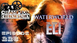 EP 228 - Waterworld/The Book Of Eli