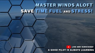 Mastering Winds Aloft: Save Fuel, Time, and Stress
