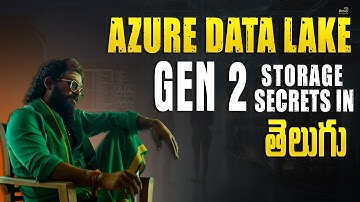 Azure Data Lake Gen 2 Explained in Telugu | Brolly Academy