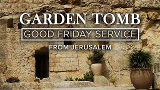 Good Friday Service from the Garden Tomb in Jerusalem | CBN News