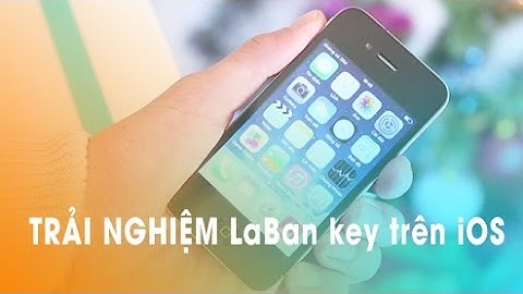 Trải nghiệm ứng dụng bàn phím LaBan Key trên iOS
