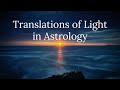Translations of Light in Astrology