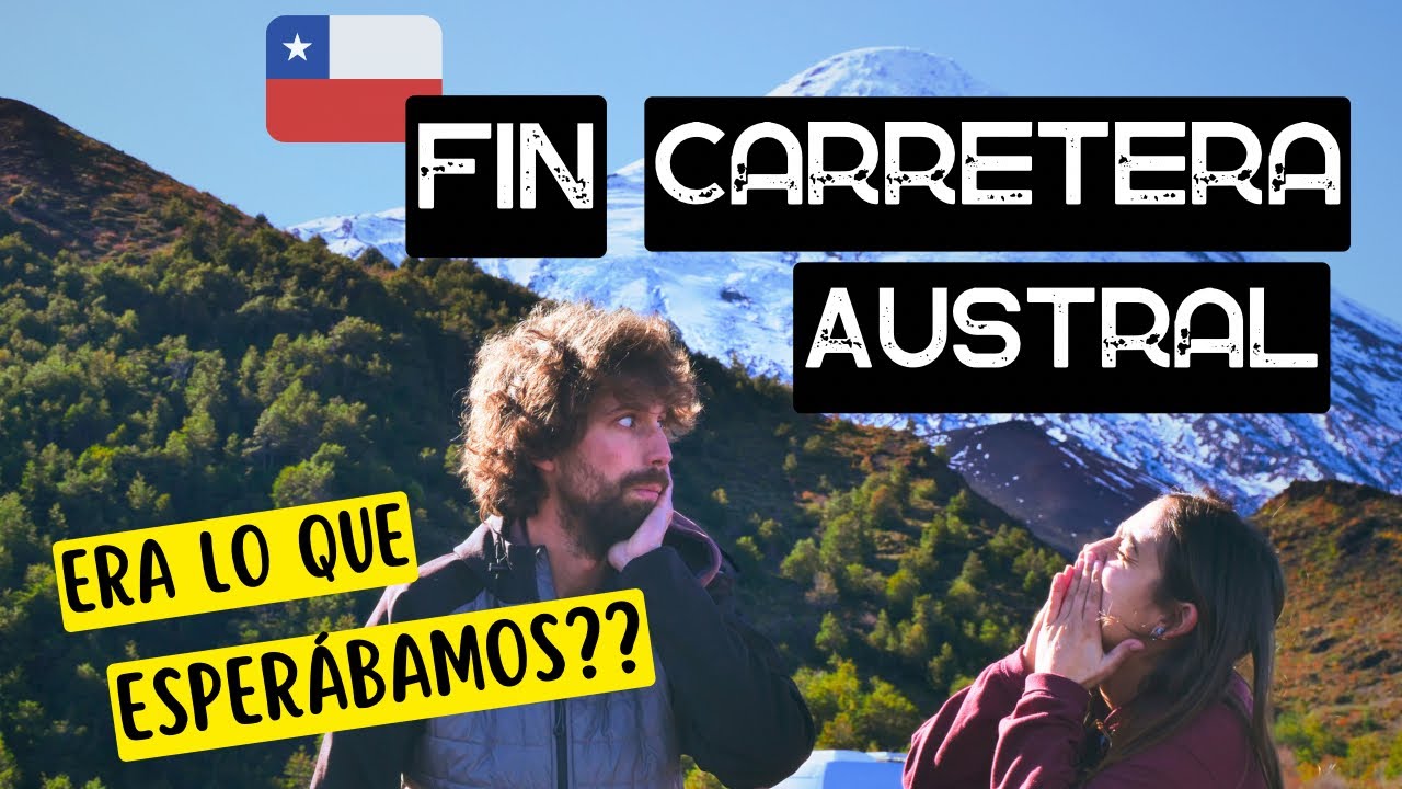 💥 FIN de la mítica CARRETERA AUSTRAL! Defraudados o Impresionados?? 