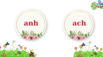 [LỚP 1] BÀI 94: ANH - ACH| SÁCH CÁNH DIỀU, TIẾNG VIỆT LỚP 1, TẬP 2