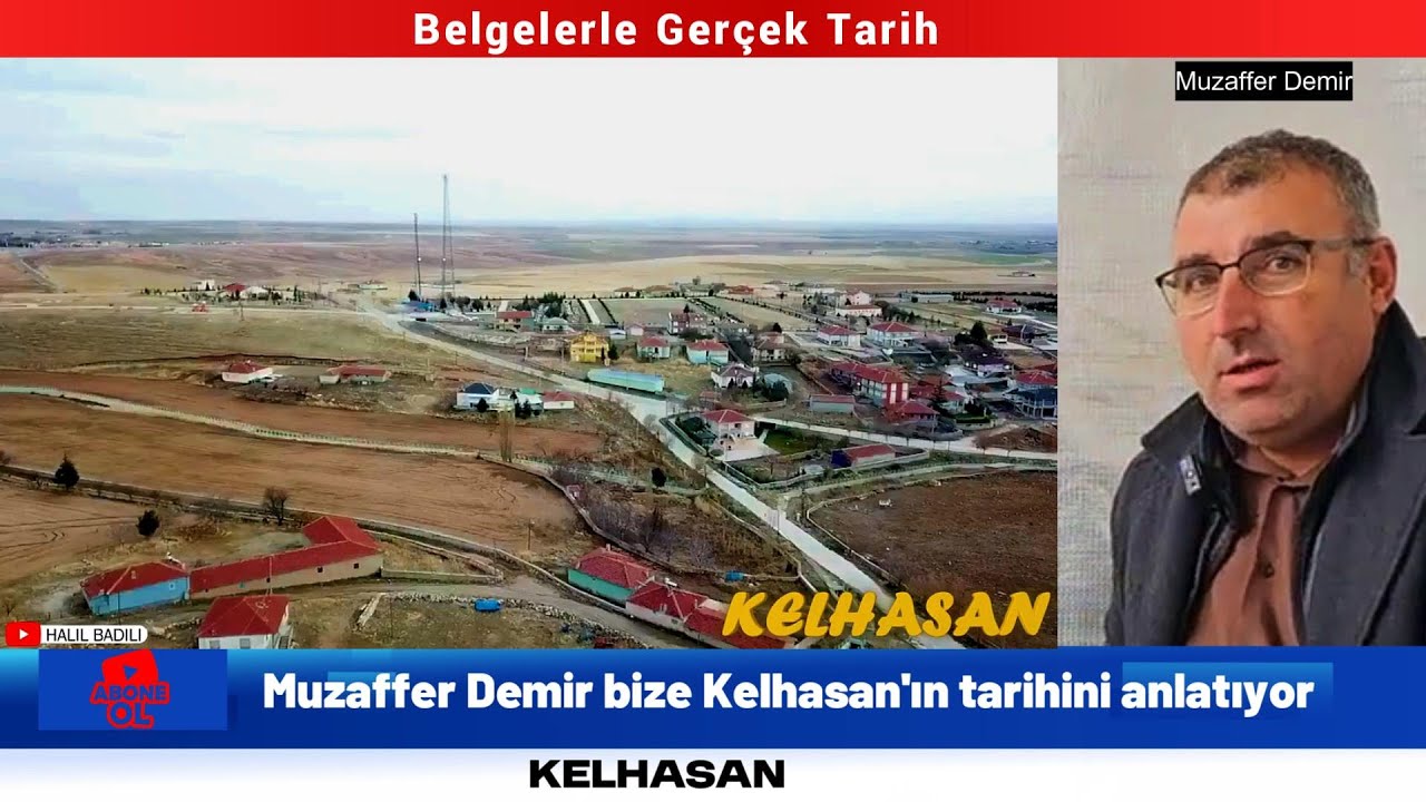 BELGELERLE GERÇEK KELHASAN TARİHİ