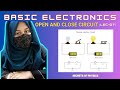 7. WHAT ARE OPEN CIRCUITS |CLOSE CIRCUITS | BASIC ELECTRONICS | SECRETS OF PHYSICS | RABIA BABER