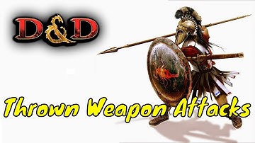 D&D (5e): Thrown Weapon Attacks