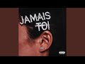 JAMAIS TOI mp3