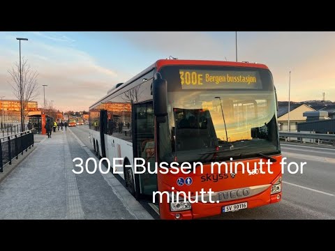 300E-Bussen minutt for minutt - YouTube