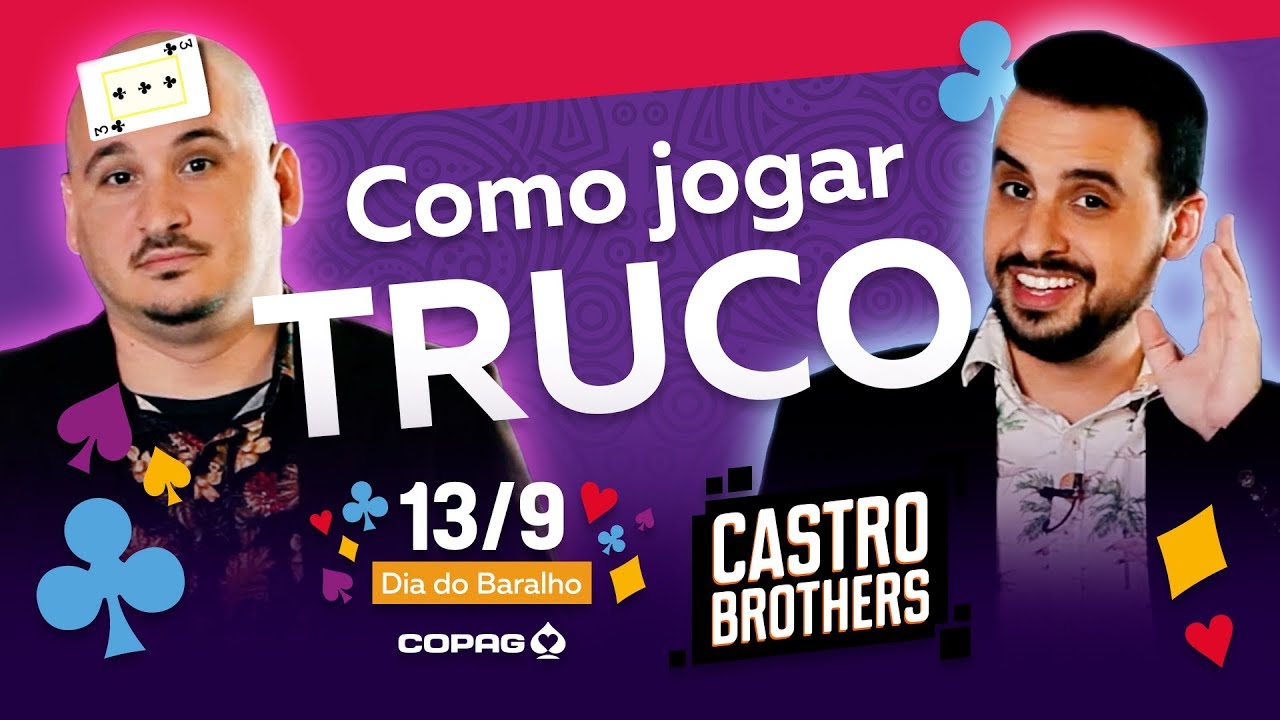 COMO JOGAR TRUCO - Dia do Baralho 2018 - Castro Brothers 