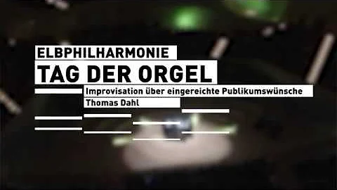 Elbphilharmonie Organ Day | Improvisation by Thoma...