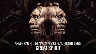 Armin van Buuren x Vini Vici x Hilight Tribe -  Great Spirit