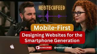Mobile-First: Designing Websites for the Smartphone Generation