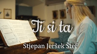 STJEPAN JERŠEK ŠTEF - Ti si ta (Official video 2022.)