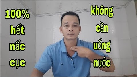 Cách tự chữa nấc cục không cần uống nước 100% hiệu quả vô cùng đơn giản.Mẹo vặt