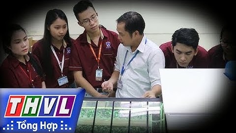 THVL | Người đưa tin 24G: Thách thức của cách mạng công nghiệp 4.0 với sinh viên