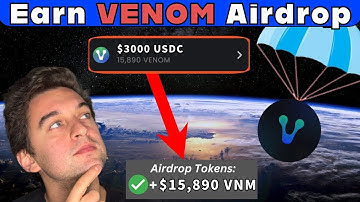 Earn VENOM Airdrop "CONFIRMED" - COMPLETE GUIDE